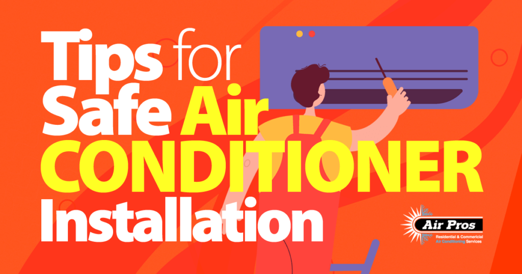 Tips For Safe Air Conditioner Installation Air Pros USA
