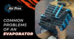 Common Problems Of An Evaporator Air Pros USA