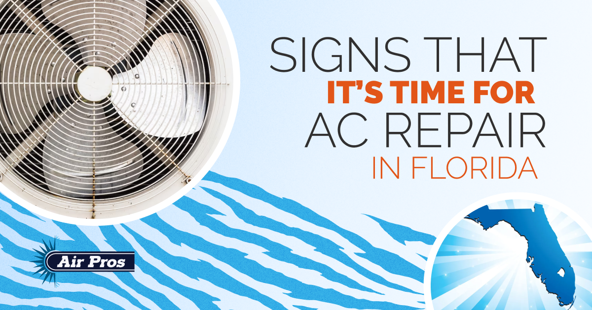 Signs That It’s Time for AC Repair in Florida | Air Pros USA